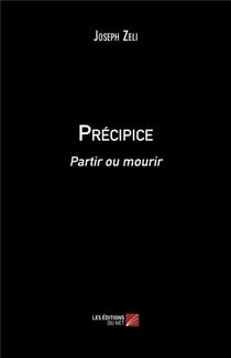 Précipice - partir ou mourir