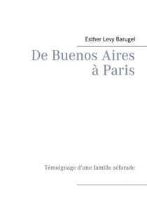 De buenos aires à paris - témoignage d'une famille séfarade