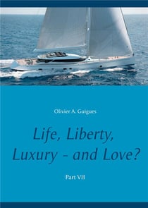 Life, liberty, luxury - and love ?