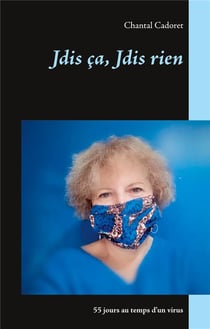 Jdis ça, jdis rien - 55 jours au temps d'un virus