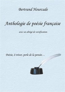 Anthologie de poésie française - avec un abrégé de versification