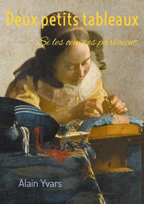Deux petits tableaux : si les oeuvres parlaient