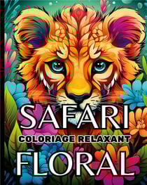 Safari Floral : Coloriage relaxant