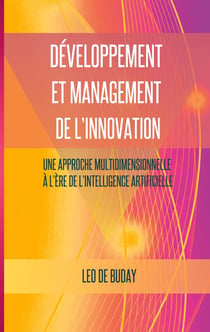 Développement et management de l'innovation : Une approche multidimensionnelle à l'ère de l'intelligence artificielle