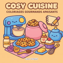 Cosy cuisine : Coloriages gourmands apaisants
