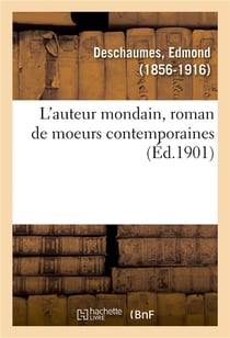 L'auteur mondain, roman de moeurs contemporaines