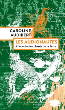 Les audionautes : sur les traces des chants de la Terre