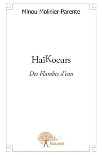 Haïkoeurs - des flambes d'eau