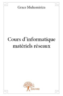 Cours d'informatique matériels réseaux
