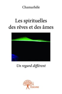 Les spirituelles des rêves et des âmes : Un regard différent