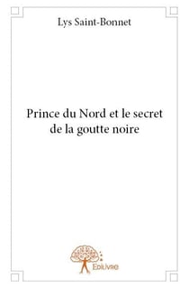 Prince du nord et le secret de la goutte noire