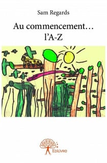 Au commencement... l'a-z