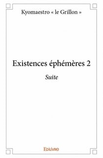 Existences éphémères t.2