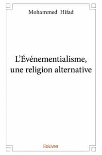 L'événementialisme, une religion alternative