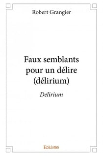Faux semblants  pour un délire (délirium)
