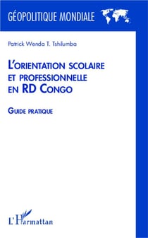 L'orientation scolaire et professionnelle en RD Congo - guide pratique