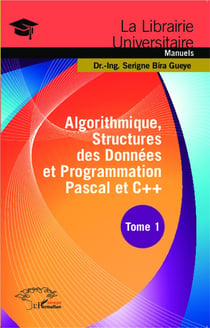 Algorithmique, structures des données et programmation Pascal et C++ Tome 1