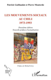 Les mouvements sociaux au Chili 1973-1993 : Deuxième édition Nouvelle préface d'actualisation