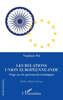 Les relations Union européenne-Inde : Vingt ans de partenariat stratégique