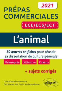 L'animal - 50 oeuvres en fiches pour réussir sa dissertation de culture générale - prépas commerciales (édition 2021)