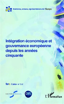 L'intégration économique et gouvernance européenne depuis les années cinquante