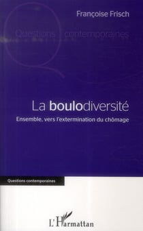 La boulodiversité - ensemble vers l'extermination du chômage