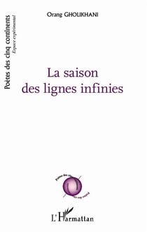 La saison des lignes infinies - Calligraphies et peintures : Hassam Makaremi - poèmes bilingues : français et persan