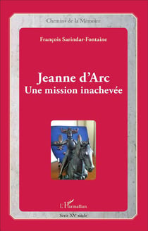 Jeanne d'Arc - une mission inachevée