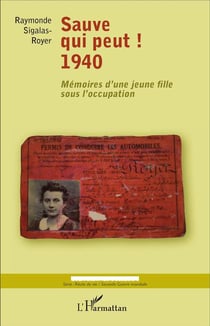 Sauve qui peut ! 1940 - mémoires d'une jeune fille sous l'occupatiion