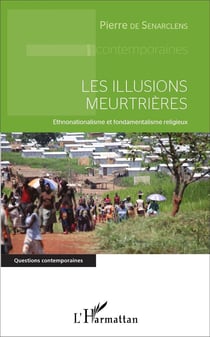 Illusions meurtrières - ethnonationalisme et fondamentalisme religieux