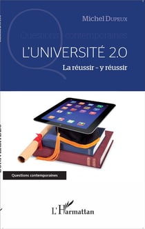 L'université 2.0 - la réussir, y réussir