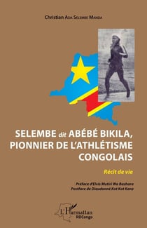Selembre dit Abébé Bikila, pionnier de l'athlétisme congolais