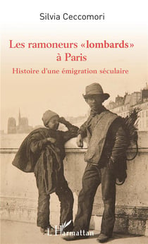 Les ramoneurs "lombards" à Paris - histoire d'une émigration séculaire