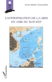 L'appropriation de la mer en Asie du Sud-Est