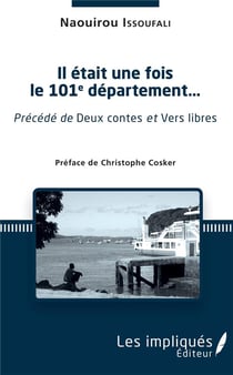Il etait une fois le 101e département... précédé de Deux contes et vers libres