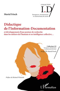 Didactique de l'information - documentation et développement d'une posture de recherche dans les métiers de l'humain et en intelligence collective...