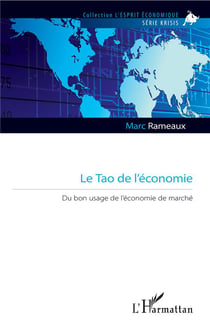 Le tao de l'économie - du bon usage de l'économie de marché