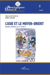 L'Asie et le Moyen-Orient - quelles relations au XXIe siècle ? (édition 2021)