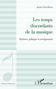 Les temps discordants de la musique : rythmes, politique et enseignement