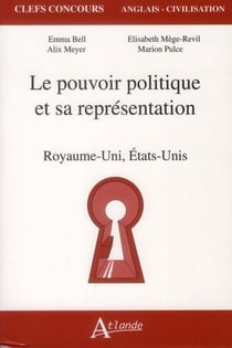 Le pouvoir politique et sa représentation - Royaume-Uni, Etats-Unis
