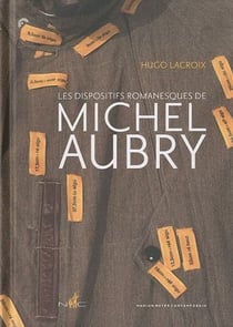 Les dispositifs romanesques de michel aubry