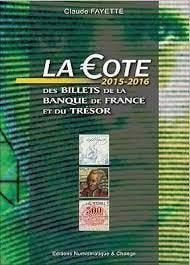 La cote 2015-2016 des billets de la banque de France et du trésor