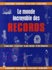 Le monde incroyable des records