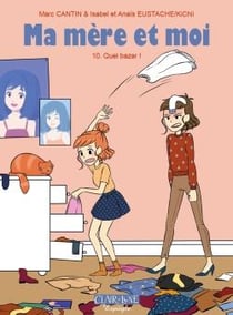 Ma mère et moi Tome 10 : quel bazar !