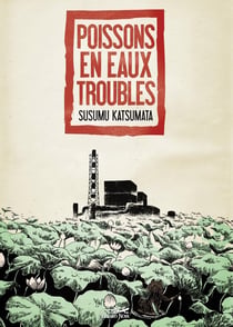 Poissons en eaux troubles - les invisibles du nucléaire