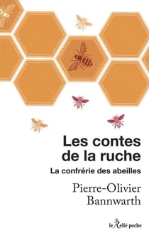 Les contes de la ruche : la confrérie des abeilles