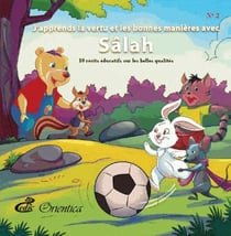 J'apprends la vertu et les bonnes manières avec Sâlah Tome 2