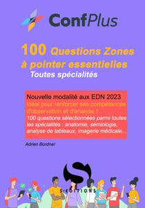 100 questions zones à pointer indispensables : Nouvelle modalité aux EDN 2023