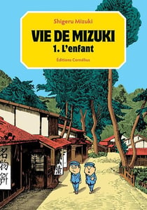Vie de Mizuki Tome 1 : L'enfant