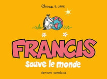 Francis Tome 4 : Francis sauve le monde